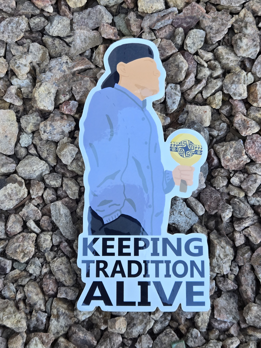 Keeping Tradition Alive Sticker